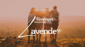 Lavender Vendégház Kicsi falu nagy szívvel varázslatos légkörrel